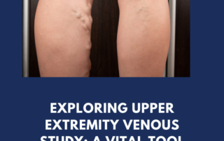 Upper Extremity Venous Study: A Vital Tool in Vascular Health