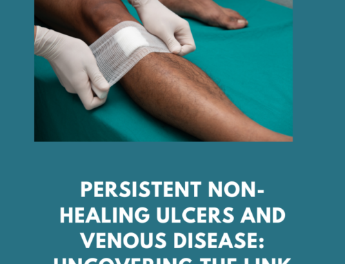 Persistent Non-Healing Ulcers and Venous Disease: Uncovering the Link and Finding Relief