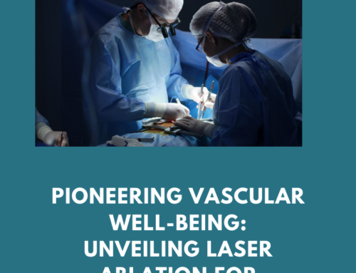 Pioneering Vascular Well-being: Unveiling Laser Ablation for Enhanced Health