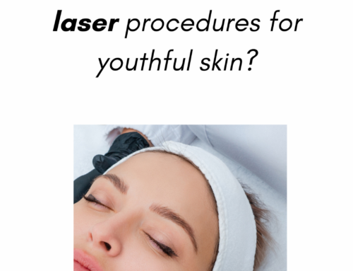 What are 3 highly effective cosmetic laser procedures for youthful skin?